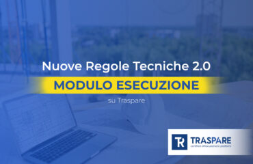 Nuove Regole Tecniche 2.0, modulo Esecuzione su Traspare